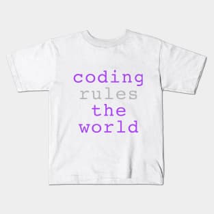 Coding rules the world Kids T-Shirt